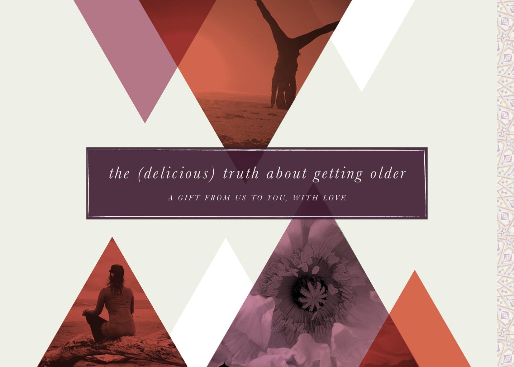 The Delicious Truth About Getting Older