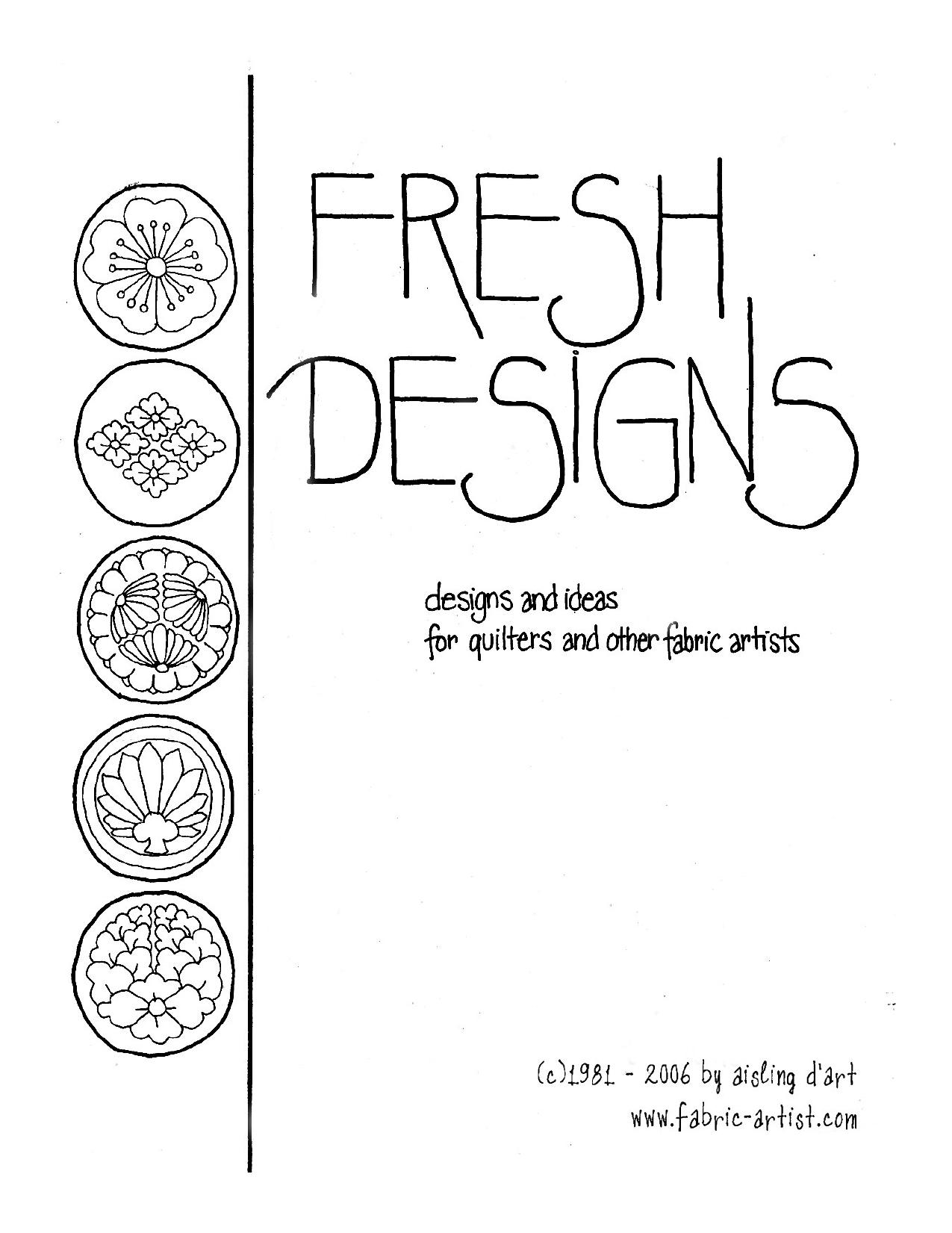 Fresh Designs: Designs and Ideas for Quilters and Other Fabric Artist
