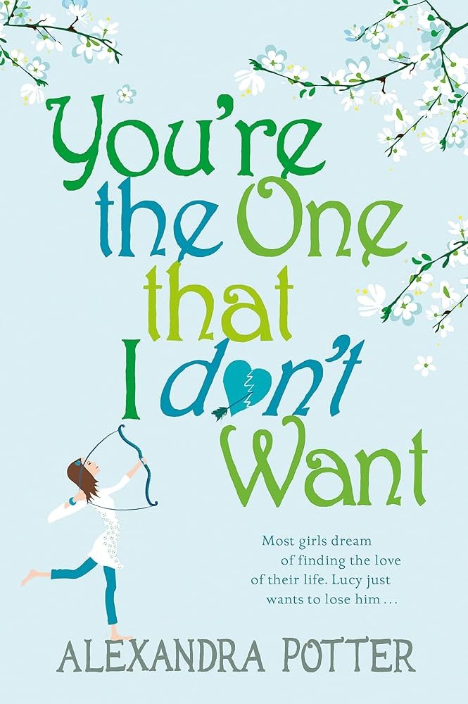 You're the One That I Don't Want
