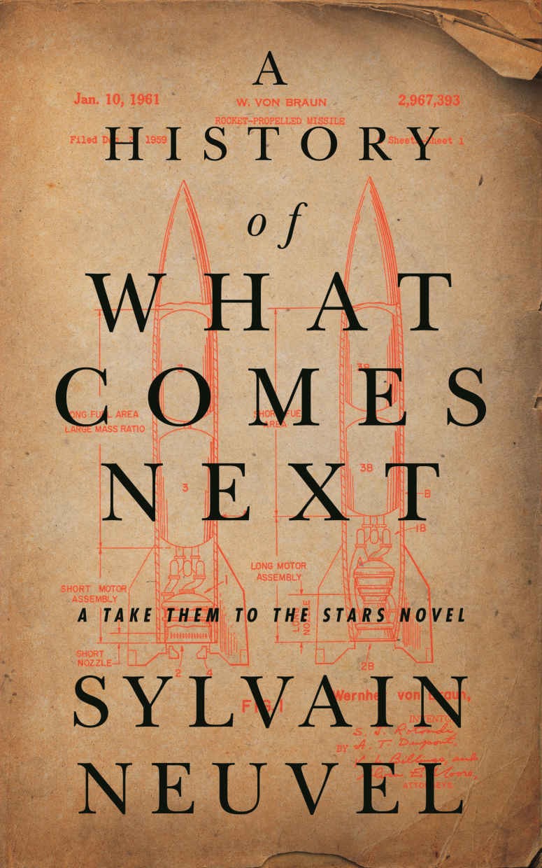 A History of What Comes Next: A Take Them to the Stars Novel