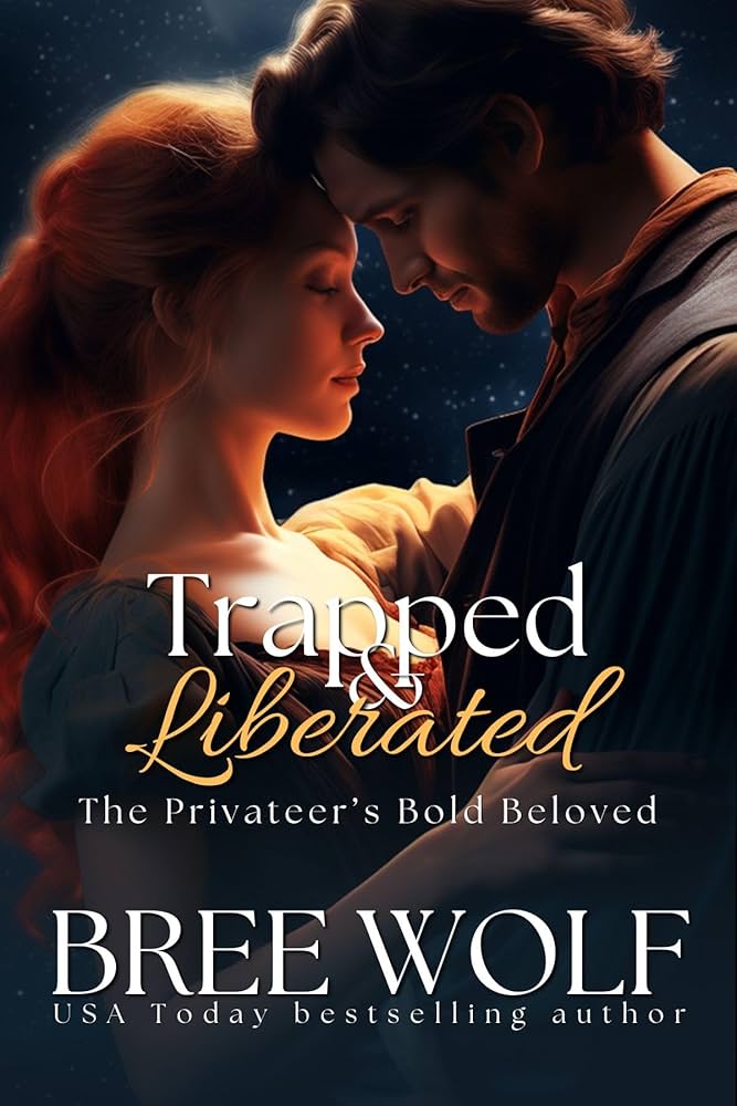 Trapped & Liberated: The Privateer's Bold Beloved
