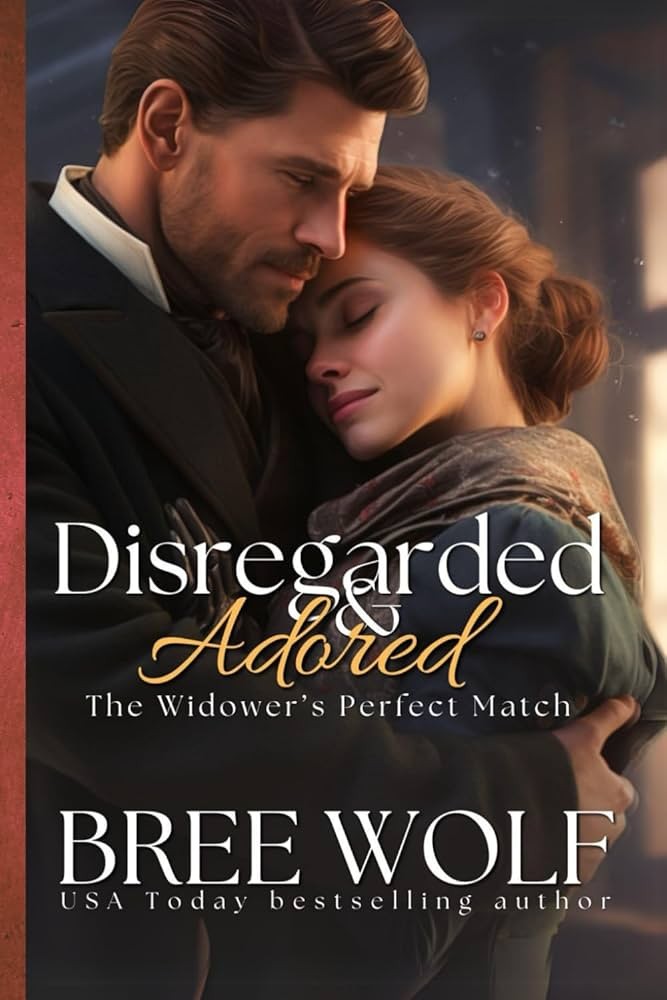 Disregarded & Adored: The Widower's Perfect Match