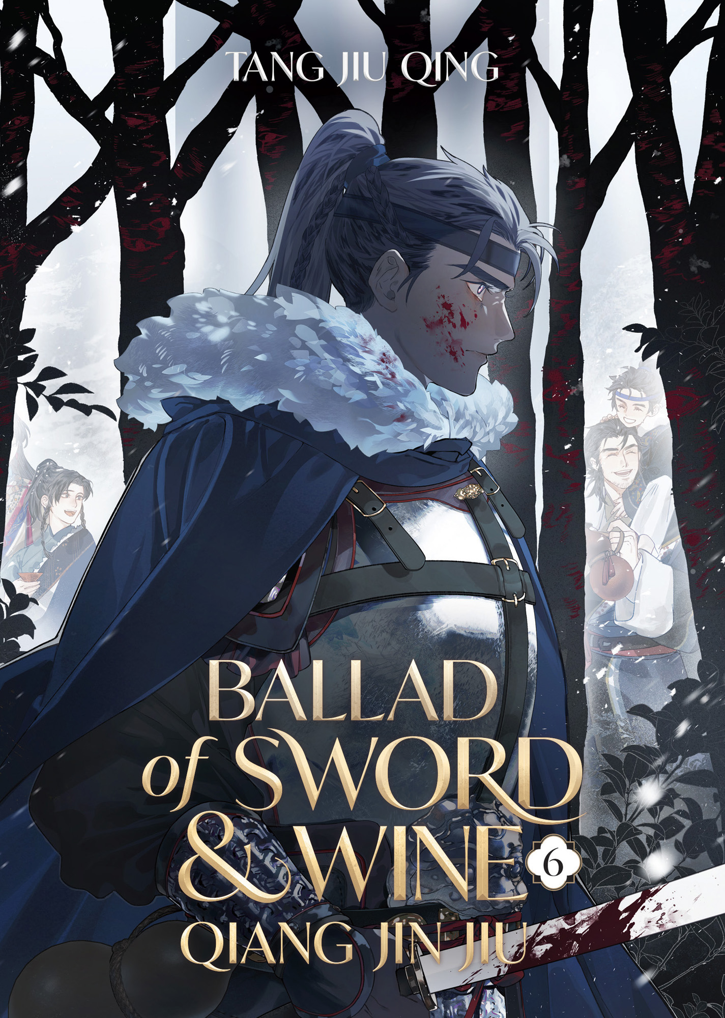 Ballad of Sword and Wine: Qiang Jin Jiu (Novel) Vol. 6