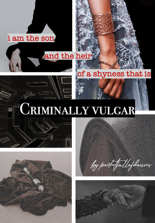 i am the son and the heir of a shyness that is criminally vulgar