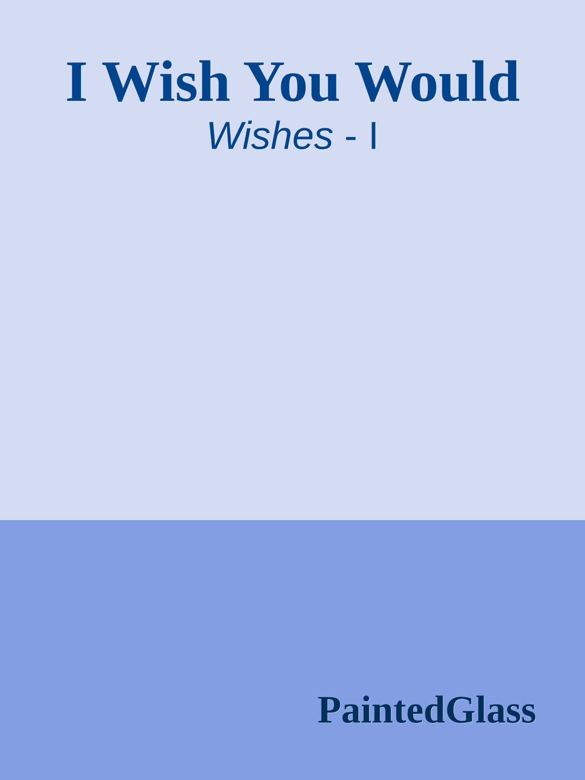 I Wish You Would