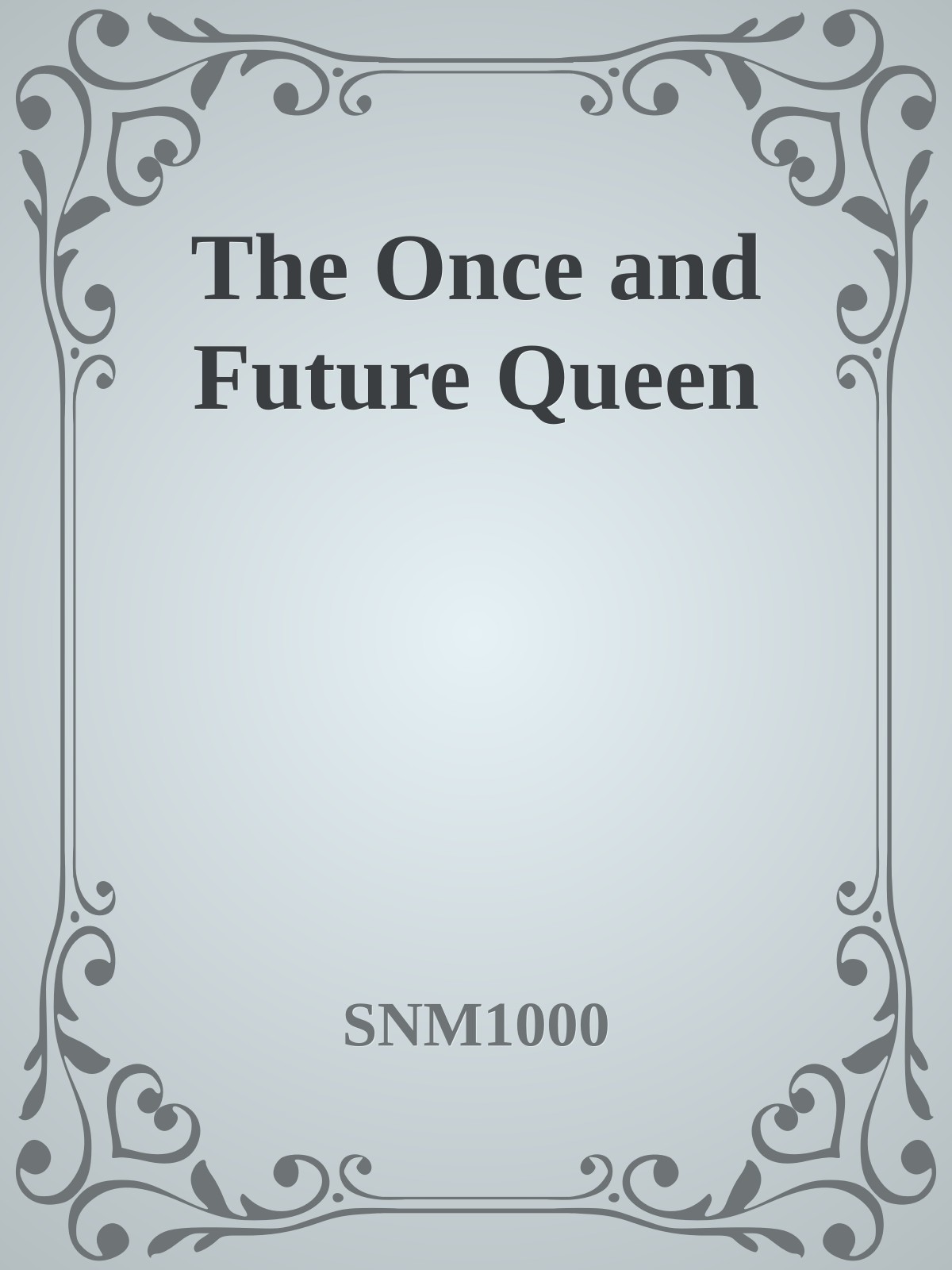 The Once and Future Queen